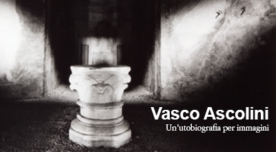 Vasco Ascolini. Un’autobiografia per immagini