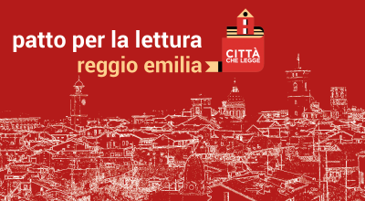 Reggio Emilia città che legge . Patto per la lettura