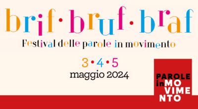 Brif Bruf Braf . Festival delle parole in movimento