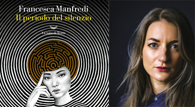 “Il periodo del silenzio” con Francesca Manfredi