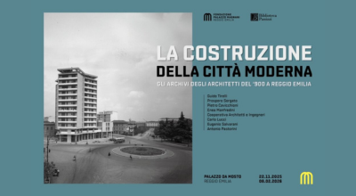La costruzione della città moderna: gli archivi degli architetti del ‘900 a Reggio Emilia