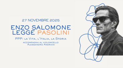 Enzo salomone legge Pasolini – PPP: la Vita, l’Italia, la Storia