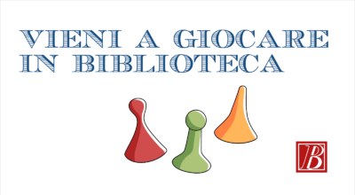 Vieni a giocare in biblioteca