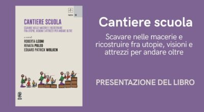 Presentazione del libro “Cantiere scuola”